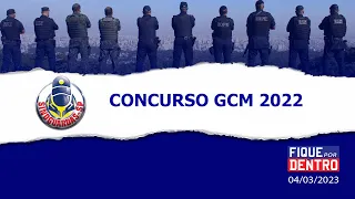 Concurso GCM 2022 - Fique por Dentro 04/03/2023 - SindGuardas-SP