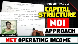 Capital Structure - NOI - Net Operating Income Approach | Financial Management | Kauserwise
