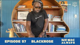 E57 Music Always x Blackrose #musicalways #nujazz #breakbeat