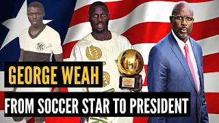 The Rise of GEORGE WEAH: From Soccer Star to PRESIDENT of LIBERIA