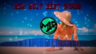 MIX 2017 BEST POP/DANCE/ELECTRO SONGS