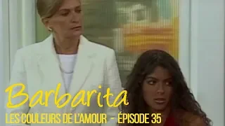 BARBARITA, les couleurs de l'amour - EP 35 -  Complet en français