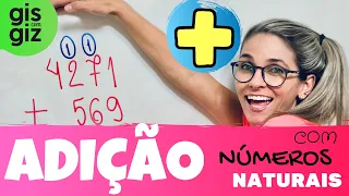 ADIÇÃO | ADIÇÃO COM NÚMEROS NATURAIS | Prof. Gis/