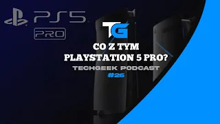 Co z tym PlayStation 5 Pro?