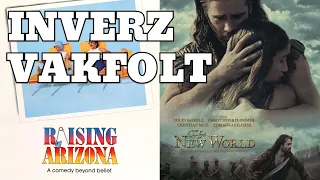 Inverz vakfolt: Raising Arizona (1987) & The New World (2005) - Vakfolt podcast