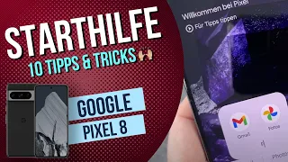 Google Pixel 8 Die 10 besten Tipps & Tricks für den Start