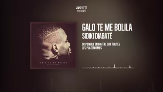 Sidiki diabaté galo te me bolila  (son oficiel)