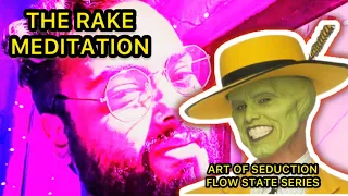 Rake Archetype Art of Seduction Guided Meditation | Flow State Activation