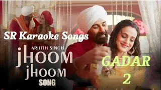 Jhoom Jhoom( Karaoke) Song 🎤|With Lyrics|Gadar 2 Movie | Sunny Deol, Amisha Patel & Utkarsh Sharma |