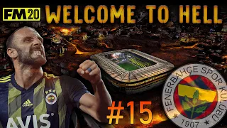 FM20 | EP15 S3 | WELCOME TO HELL | FENERBAHCE | TITLE OVER & TRIP TO REAL MADRID |