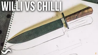 MAKING A BOWIE KNIFE FASTER THAN A POT OF CHILLI !!! Willi vs. The Chilli