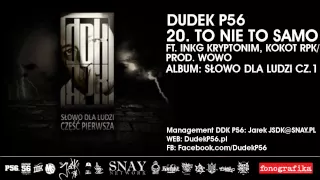 20 DUDEK RPK (2011) - TO NIE TO SAMO FT. INKG KRYPTONIM, KOKOT RPK (PROD. WOWO)