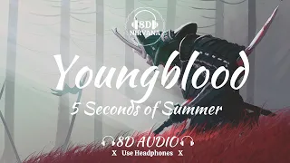 5 Seconds of Summer - Youngblood (8D Audio) | 8D NIRVANA | Use Headphones