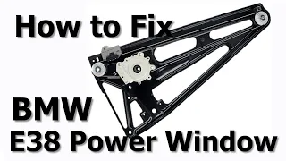 How to Fix a Broken Window Regulator on a E38 BMW