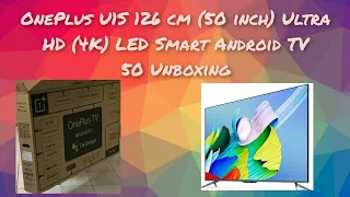 OnePlus U1S 126 cm (50 inch) Ultra HD (4K) LED Smart Android TV Unboxing