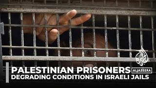 ‘Systematic torture’: To be Palestinian in an Israeli prison