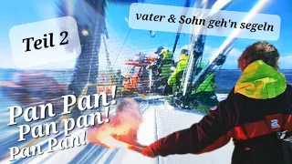 "PAN-PAN" vor der dänischen Küste🇩🇰》Ungewissheit in Gedser || Vater & Sohn gehen segeln (2/5)