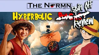 One Piece break the trend of TRASH Live Action Adaptation? The Normn: Hyperbolic Review!