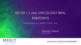 MERIT Webinar: RECIST 1.1 & Oncology Trial Endpoints