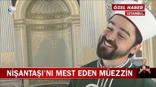 Teşvikiye Camii'nin Dikkat Çeken Müezzini