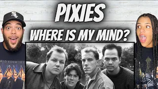 PUT US ON!| FIRST TIME HEARING Pixies  - Where Is My Mind REACTION