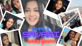 Chali savaari umargaon 🤍 #vlog #gulkijoshi #haseenamallik #fun #maddamsir #bts