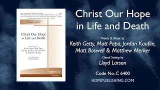 Christ Our Hope in Life and Death - arr. Lloyd Larson