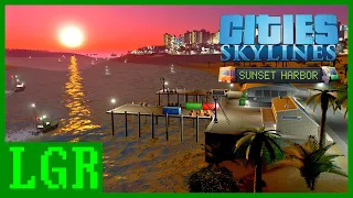 LGR - Cities: Skylines Sunset Harbor Review