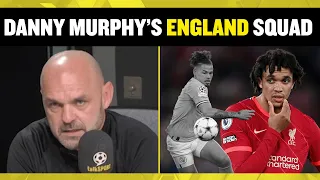 Danny Murphy names the 26 players he wants named in Gareth Southgate’s World Cup squad tomorrow 🔥⚽