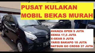 PUSAT KULAKAN MOBIL MURAH AVANZA OPEN 9 JUTA XENIA 17,5 JUTA X-GEAR 9JUTA DATSUN 37JUTA YARIS 18JUTA