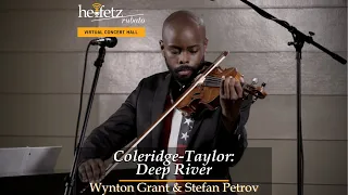 Samuel Coleridge-Taylor: Deep River | Wynton Grant, violin; Stefan Petrov, piano