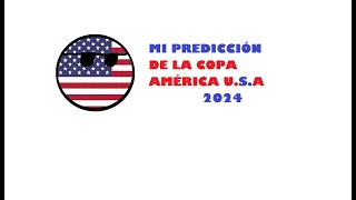 Mi predicción de la copa américa 2024