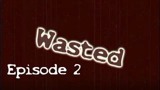 Wasted Episode 2 Season 1 (Sims 2 Series)