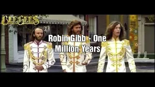 Robin Gibb - One Million Years