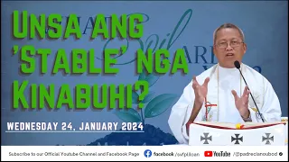 "Unsa ang 'Stable' nga Kinabuhi?" - 01/24/2024 Misa ni Fr. Ciano Ubod sa SVFP.