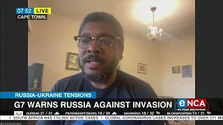 Discussion | Russian- Ukraine Tensions | G7 warn Russia against invasion