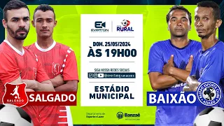 SALGADO  x BAIXÃO  ||  SEMIFINAL DA COPA RURAL 2024 - BANZAÊ