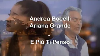 Andrea Bocelli and Ariana Grande duet on E Più Ti Penso (Audio)