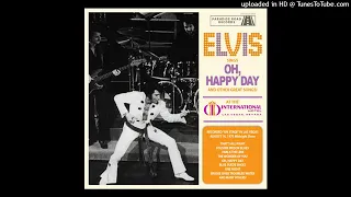 Elvis Presley - Oh, Happy Day (live in Las Vegas: August 14, 1970 - MS)