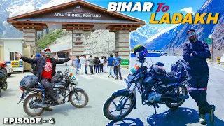 LADAKH RIDE ON 100cc PLATINA | EP - 4 | Reached ATAL TUNNEL From Bihar
