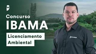 Concurso IBAMA – Licenciamento Ambiental - 2022