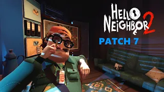 Hello Neighbor 2 PATCH 7 | Gameplay & Exploration