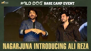 Nagarjuna introducing ALI REZA | Wild Dog Base Camp Event