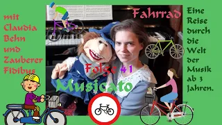 "Musicato" mit Claudia und Fidibus, Folge 41, Fahrrad, ab 3 Jahre, Wissenswertes für Kinder