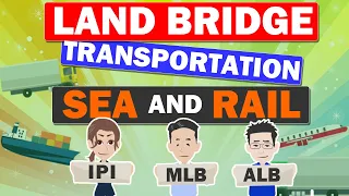 【Land Bridge Transportation】About Sea and Rail !  IPI, MLB and so on