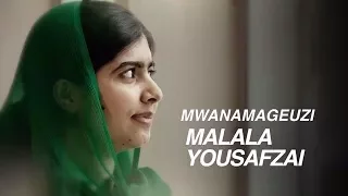 Mwanamageuzi: Malala Yousafzai