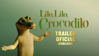 Lilo, Lilo, Crocodilo | Trailer Oficial Dublado | Em breve exclusivamente nos cinemas