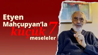 Etyen Mahçupyan'la Küçük Meseleler-7 I Bırakıp Gitme Özgürlüğü