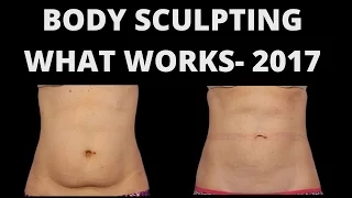 Body Sculpting- what works