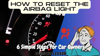 How to Reset the Airbag Light: 6 Simple Steps for Car Owners